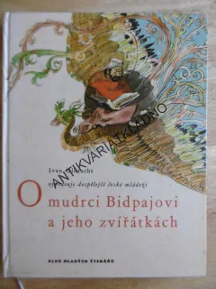 O MUDRCI BIDPAJOVI A JEHO ZVÍŘÁTKÁCH, IVAN OLBRACHT, **an