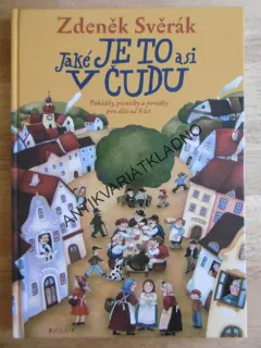 JAKÉ JE TO ASI V ČUDU, ZDENĚK SVĚRÁK, **an