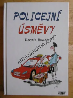 POLICEJNÍ ÚSMĚVY, VLADIMÍR MIKULÁŠ, **an