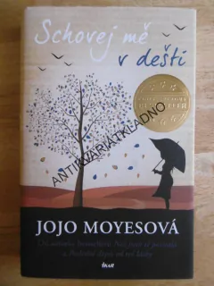 SCHOVEJ MĚ V DEŠTI, JOJO MOYESOVÁ, EDICE SVĚTOVÝ BESTSELLER, **an