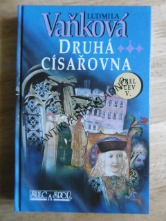 DRUHÁ CÍSAŘOVNA, OREL A LEV V., LUDMILA VAŇKOVÁ, **an