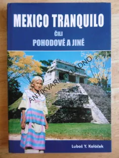 MEXICO TRANQUILO ČILI POHODOVÉ A JINÉ, **an