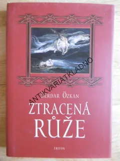 ZTRACENÁ RŮŽE, SERDAR ÖZKAN, **an
