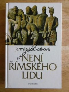 NENÍ ŘÍMSKÉHO LIDU, JARMILA LOUKOTKOVÁ, **an