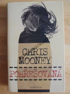 POHŘEŠOVANÁ, CHRIS MOONEY, **an