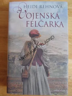 VOJENSKÁ FELČARKA, HEIDI REHNOVÁ, **an