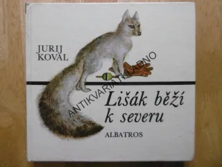LIŠÁK BĚŽÍ K SEVERU, JURIJ KOVAL, JITKA KOLÍNSKÁ, 1978, **an