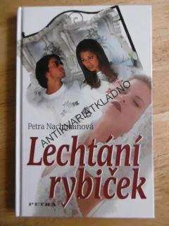 LECHTÁNÍ RYBIČEK, PETRA NACHTMANOVÁ, **an