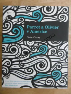 PARROT A OLIVIER V AMERICE, PETER CAREY, **an