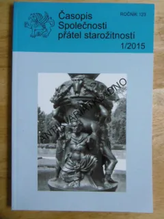 ČASOPIS SPOLEČNOSTI PŘÁTEL STAROŽITNOSTÍ, 1/2015, ROČ. 123