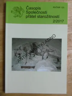 ČASOPIS SPOLEČNOSTI PŘÁTEL STAROŽITNOSTÍ, 2/2017, ROČ. 125