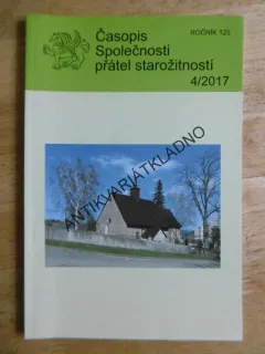 ČASOPIS SPOLEČNOSTI PŘÁTEL STAROŽITNOSTÍ, 4/2017, ROČ. 125