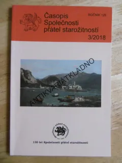 ČASOPIS SPOLEČNOSTI PŘÁTEL STAROŽITNOSTÍ, 3/2018, ROČ. 126