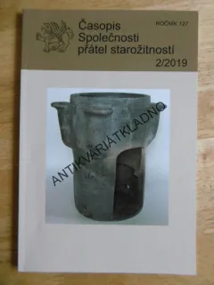 ČASOPIS SPOLEČNOSTI PŘÁTEL STAROŽITNOSTÍ, 2/2019, ROČ. 127