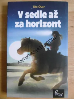 V SEDLE AŽ ZA HORIZONT, UTA OVER, **an