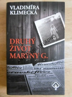 DRUHÝ ŽIVOT MARÝNY G., VLADIMÍRA KLIMECKÁ, **an