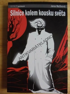 SILNICE KOLEM KOUSKU SVĚTA, PEVNOST, REČKOVÁ, **an