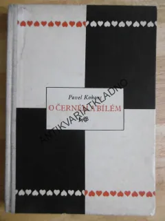 O ČERNÉM A BÍLÉM, PAVEL KOHOUT,1951,KOVAŘÍK, **an