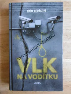 VLK NA VODÍTKU, NAĎA HORÁKOVÁ, **an