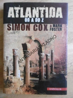 ATLANTIDA OD A DO Z, SIMON COX A MARK FOSTER, **an