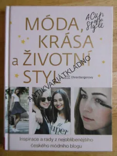 MÓDA, KRÁSA A ŽIVOTNÍ STYL, A CUP OF STYLE,EHRENBERGEROVÁ **an
