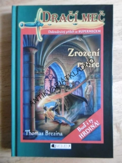 DRAČÍ MEČ, ZROZENÍ RYTÍŘE, VČETNĚ LUPY, BREZINA, **an