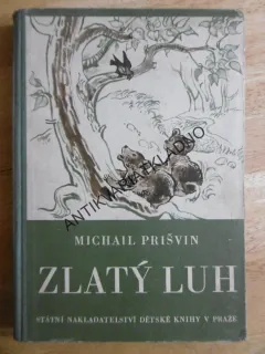 ZLATÝ LUH, MICHAIL PRIŠVIN, 1950 **an