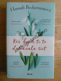 KÉŽ BYCH TI TO DOKÁZALA ŘÍCT, HANNAH BECKERMAN, **an
