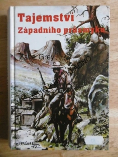 TAJEMSTVÍ ZÁPADNÍHO PRŮMYSLU, ZANE GREY, **an