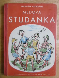 MEDOVÁ STUDÁNKA, FRANTIŠEK NECHVÁTAL, **an