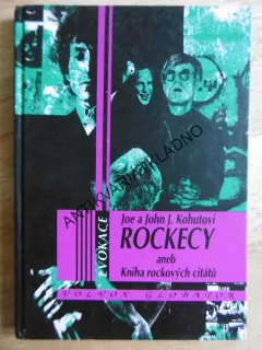 ROCKECY A ANEB KNIHA ROCKOVÝCH CITÁTŮ, JOE A JOHN J. KOHUTOVI, **an