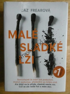 MALÉ SLADKÉ LŽI, CAZ FREAROVÁ, **an