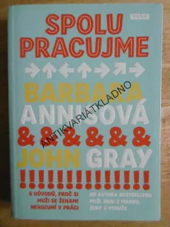 SPOLUPRACUJEME, BARBARA ANNISOVÁ, JOHN GRAY, **an