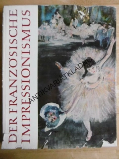 DER FRANZÖSISCHE  IMPRESSIONISMUS, VÝTVARNÉ UMĚNÍ, **an