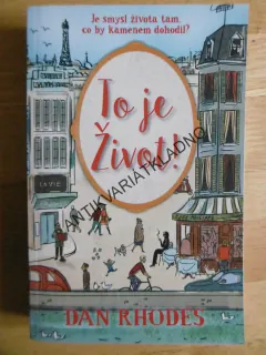 TO JE ŽIVOT! DAN RHODES, **an