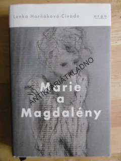 MARIE A MAGDALÉNY, LENKA HORŇÁKOVÁ- CIVADE, **an