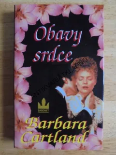 OBAVY SRDCE, BARBARA CARTLAND, CARTLANDOVÁ, **an