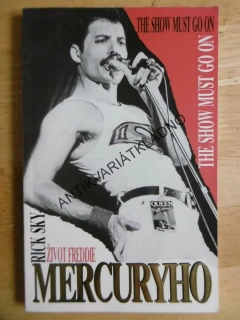 ŽIVOT FREDDIE MERCURYHO, QUEEN, FREDDIE MERCURY, HUDEBNÍ SKUPINA, **an