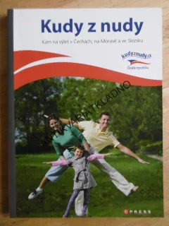 KUDY Z NUDY, TIPY NA VÝLETY ČECHY, MORAVA, SLEZSKO, **an