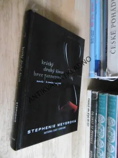KRÁTKÝ DRUHÝ ŽIVOT BREE TANNEROVÉ, NOVELA K ROMÁNU ZATMĚNÍ, STEPHENIE MEYEROVÁ, **an