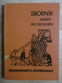 SBORNÍK NÁMĚTŮ PRO PROVÁDĚNÍ REKONSTRUKCÍ A MODERNIZACÍ, 1988, RETRO, **an