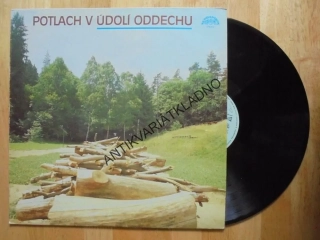 POTLACH V ÚDOLÍ ODDECHU, GRAMODESKA 