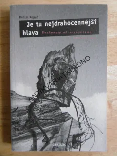 JE TU NEJDRAHOCENĚJŠÍ HLAVA, RADIM KOPÁČ, **an