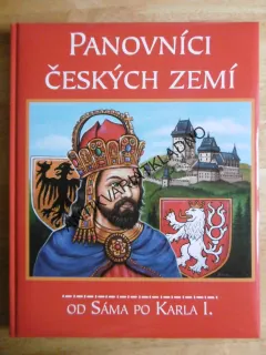 PANOVNÍCI ČESKÝCH ZEMÍ, OD SÁMA PO KARLA I., **an