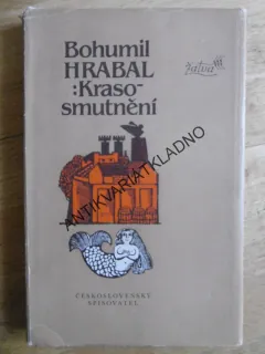 KRASOSMUTNĚNÍ, BOHUMIL HRABAL, **an