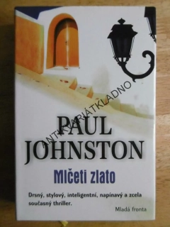 MLČETI ZLATO, PAUL JOHNSTON, **an