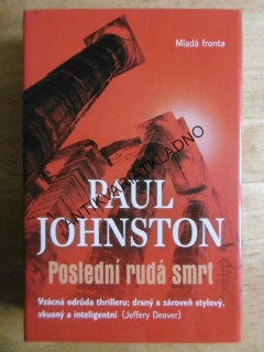 POSLEDNÍ RUDÁ SMRT, PAUL JOHNSTON, **an