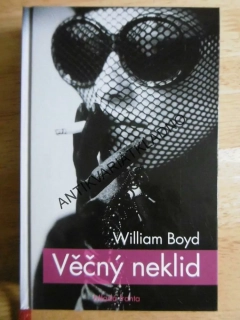 VĚČNÝ NEKLID, WILLIAM BOYD,  **an