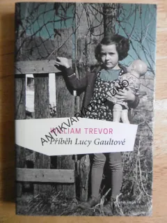 PŘÍBĚH LUCY GAULTOVÉ, WILLIAM TREVOR, **an