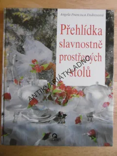 PŘEHLÍDKA SLAVNOSTNĚ PROSTŘENÝCH STOLŮ, **an